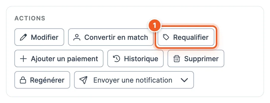 Bloc Actions du panneau, bouton Requalifier repéré par le numéro 1