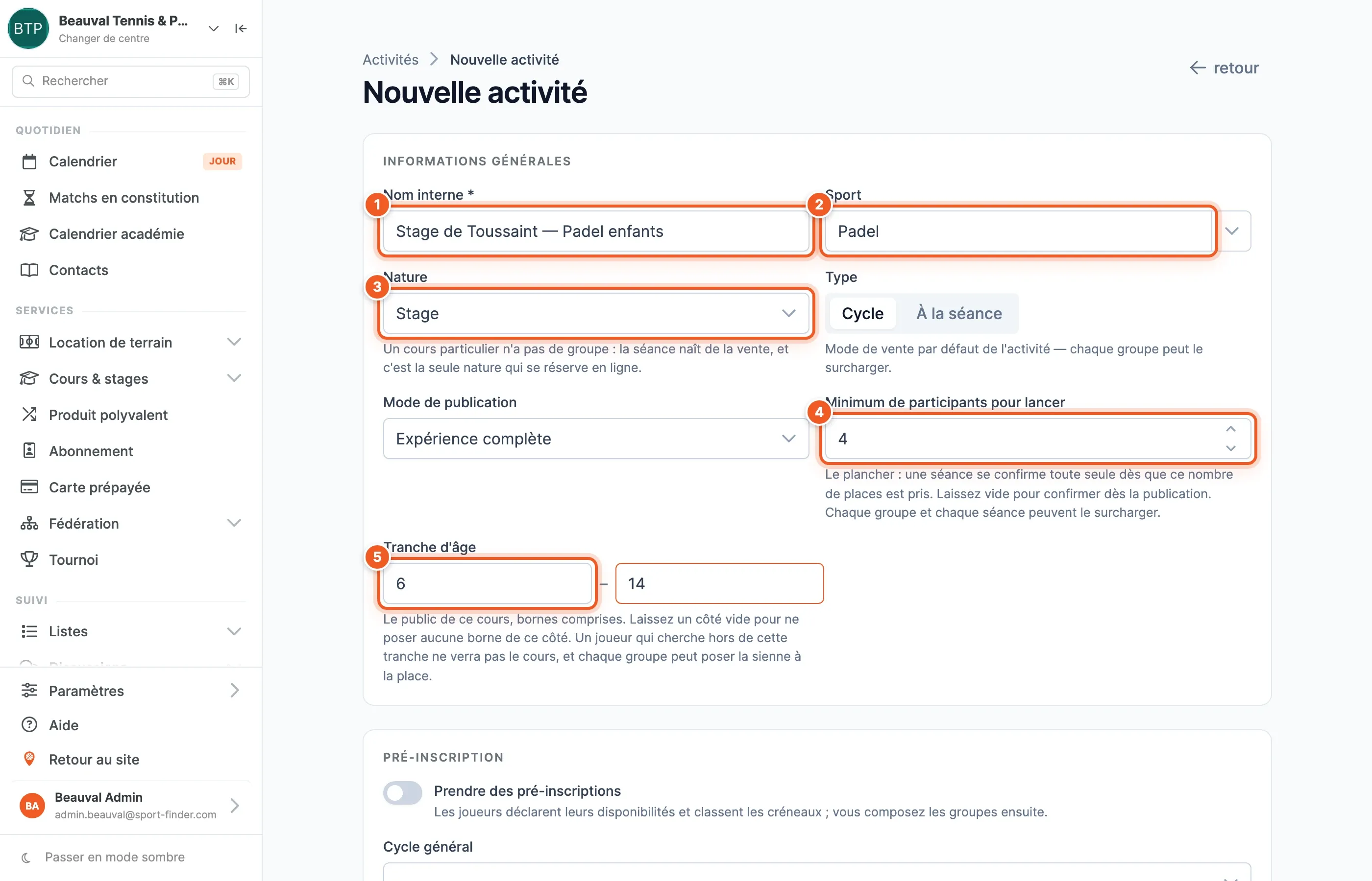 Le formulaire Nouvelle activité : nom interne, sport Padel, nature Stage, minimum de 4 participants, tranche d’âge 6 à 14 ans