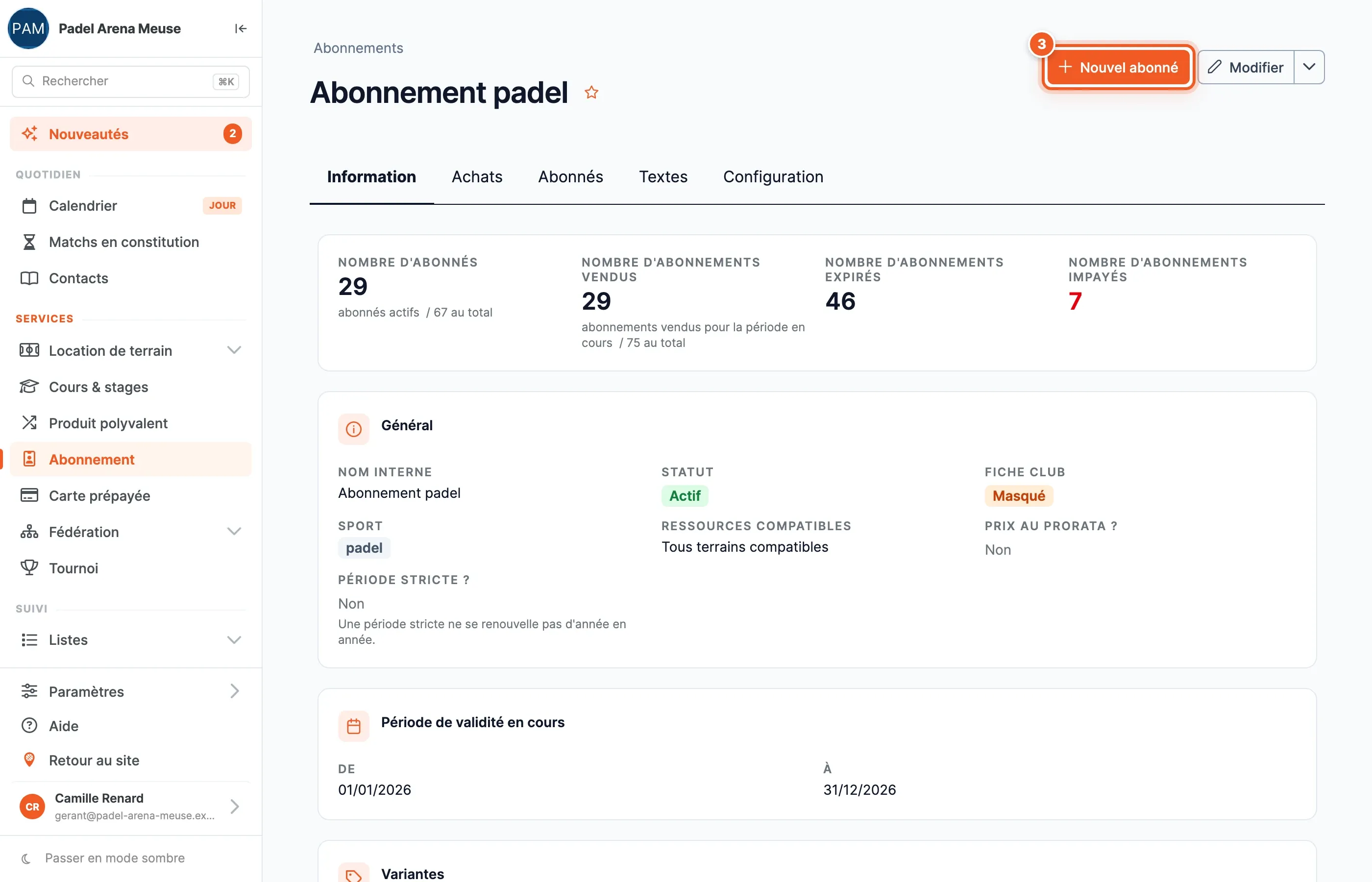 Fiche « Abonnement padel », onglet Information : nombre d'abonnés, d'abonnements vendus, expirés et impayés, puis les blocs Général, Période de validité en cours et Variantes. Le bouton « Nouvel abonné » est surligné.