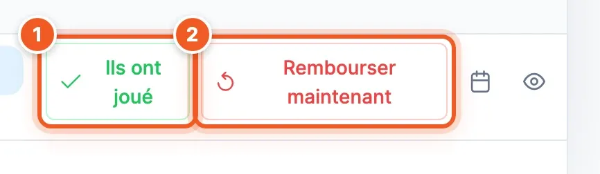 Boutons « Ils ont joué » (1) et « Rembourser maintenant » (2) au bout d'une ligne