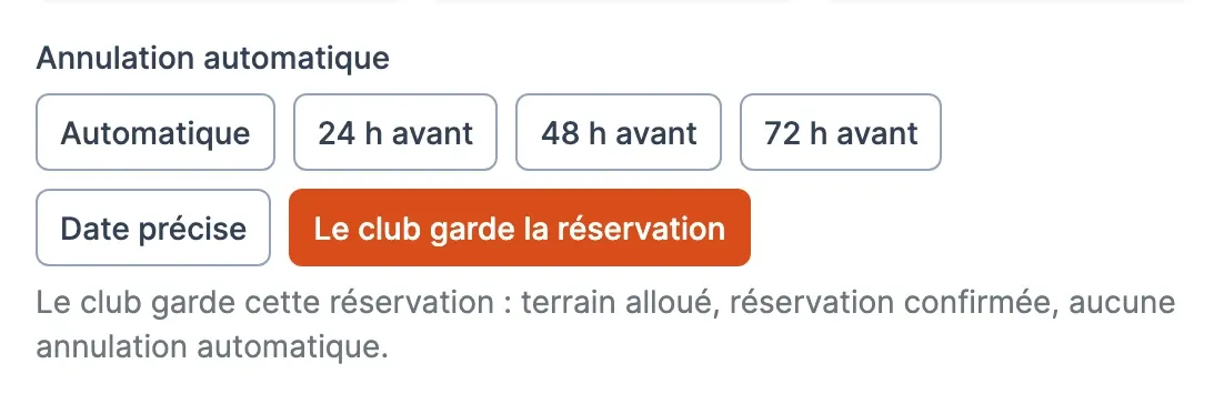 Choix « Le club garde la réservation » et sa phrase : terrain alloué, réservation confirmée, aucune annulation automatique
