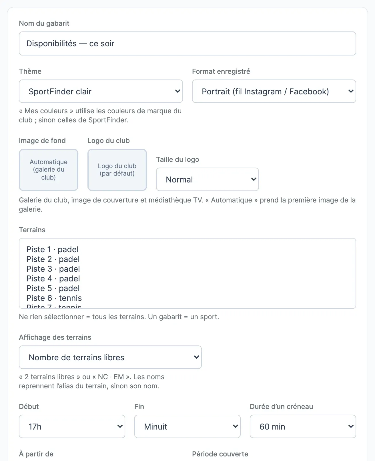 Le panneau de réglages d'un gabarit : nom, thème, format enregistré, image de fond, logo, terrains, affichage des terrains, plage horaire, durée d'un créneau, période couverte, textes, et les boutons Enregistrer, Dupliquer et Supprimer