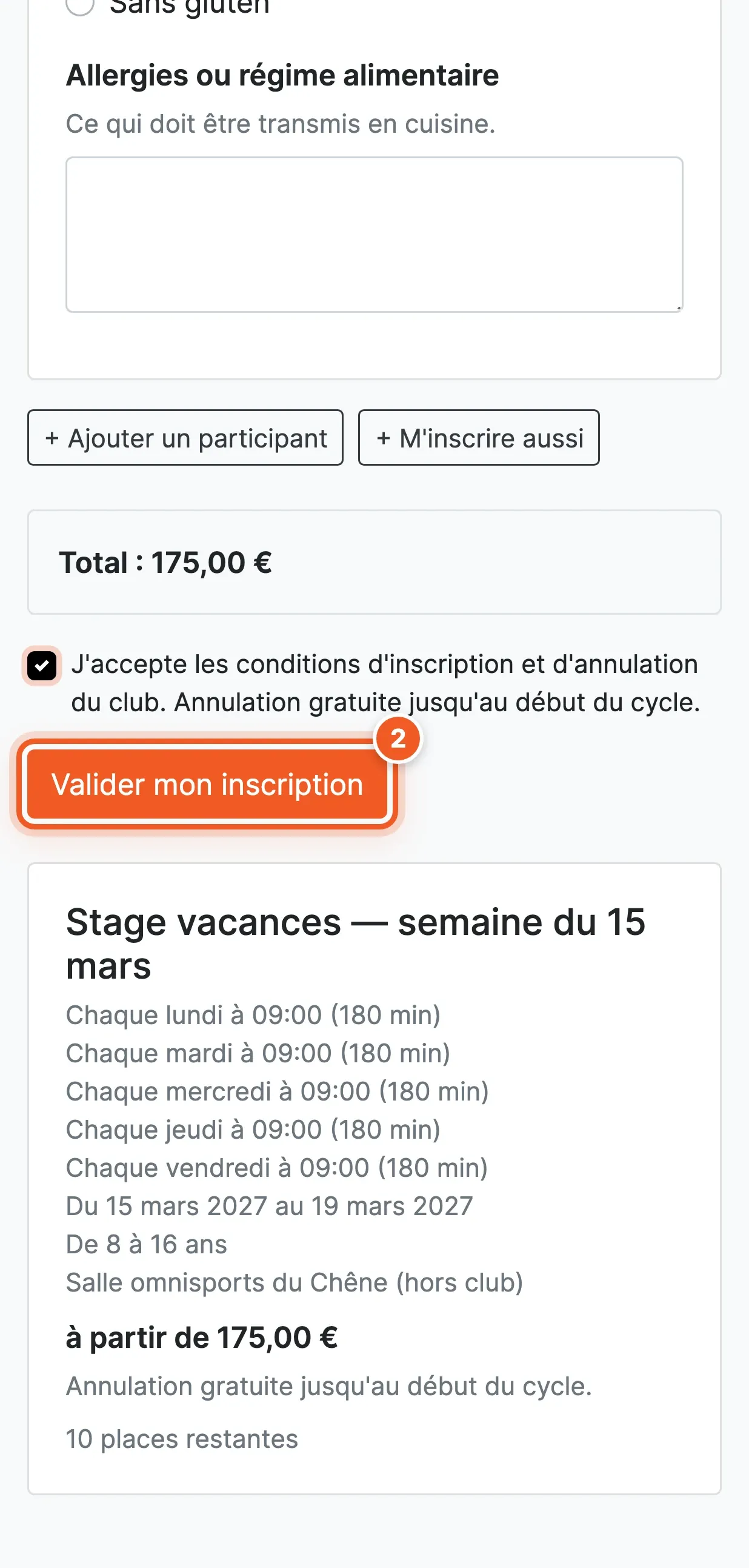 Bas du tunnel d'inscription : question « Allergies ou régime alimentaire », boutons « Ajouter un participant » et « M'inscrire aussi », Total 175,00 €, case des conditions d'inscription cochée et bouton « Valider mon inscription » numéroté 2.