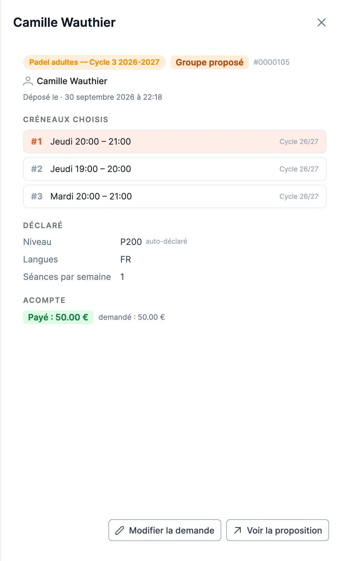 La fiche d’une demande : créneaux choisis classés, déclaration du joueur, acompte payé, boutons Modifier la demande et Voir la proposition