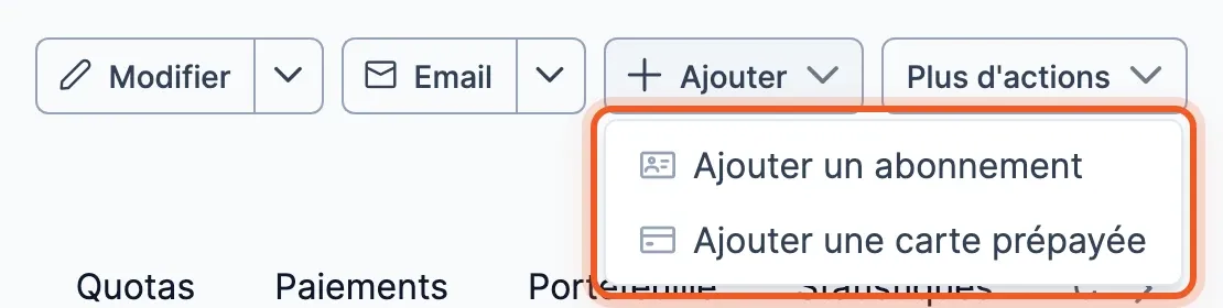 Le menu du bouton Ajouter : Ajouter un abonnement, Ajouter une carte prépayée
