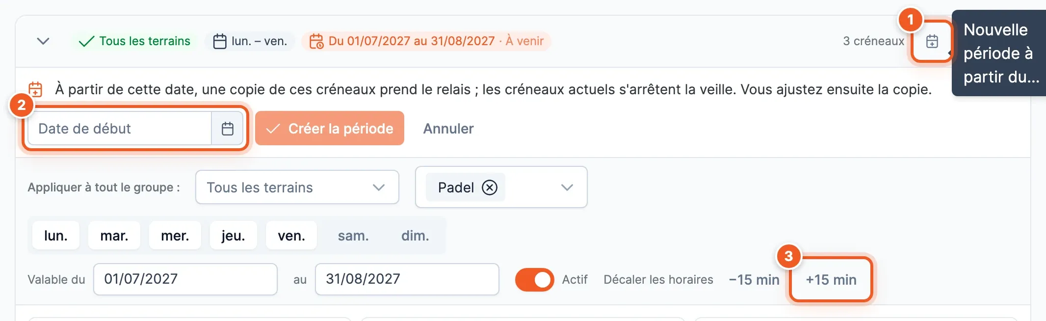 En-tête d’un groupe : le bouton Nouvelle période à partir du… (1), le choix de la date (2) et les boutons Décaler les horaires −15 min / +15 min (3)