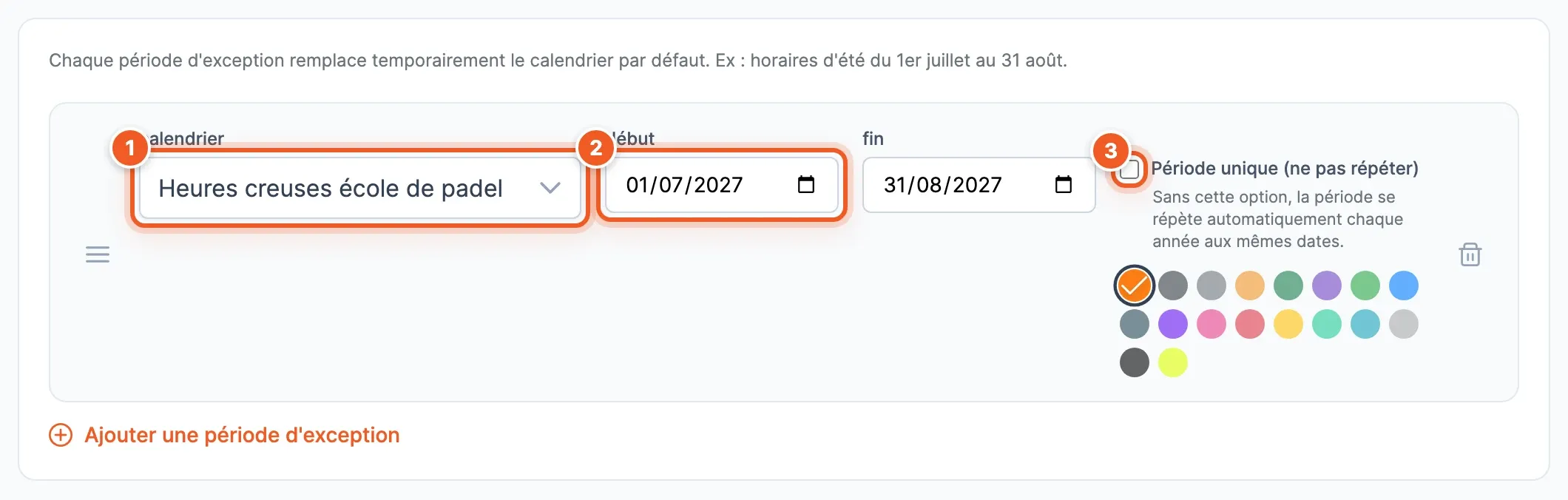 Onglet Périodes d’exception : l’horaire de remplacement (1), la date de début 01/07/2027 (2), la date de fin 31/08/2027 et la case Période unique (ne pas répéter) (3)