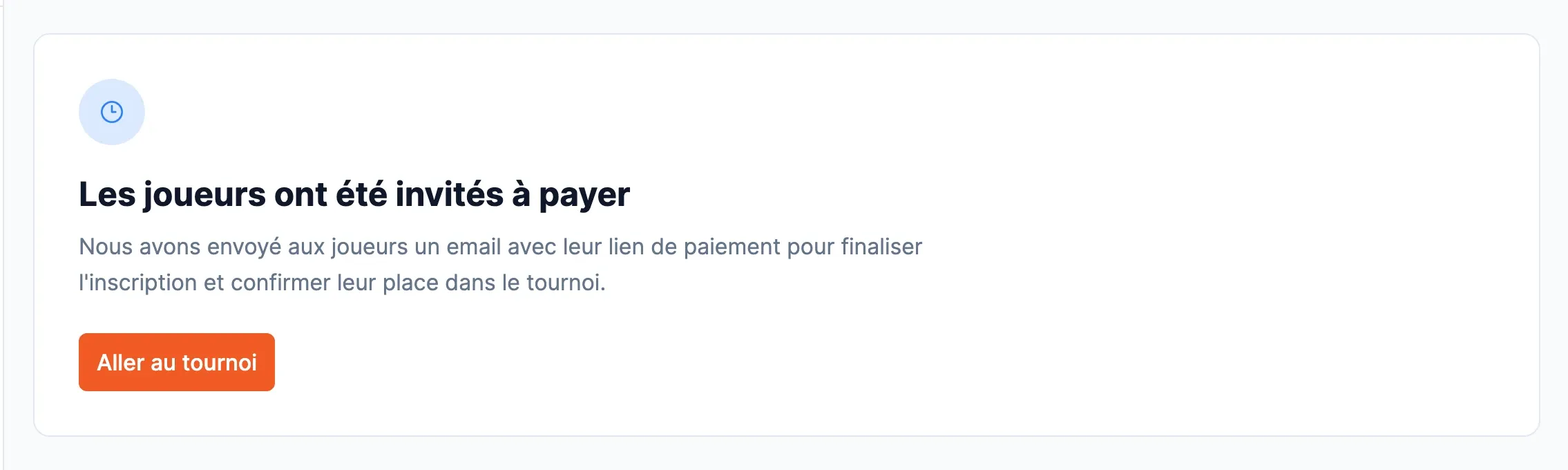 La confirmation « Les joueurs ont été invités à payer » : un e-mail avec le lien de paiement leur a été envoyé