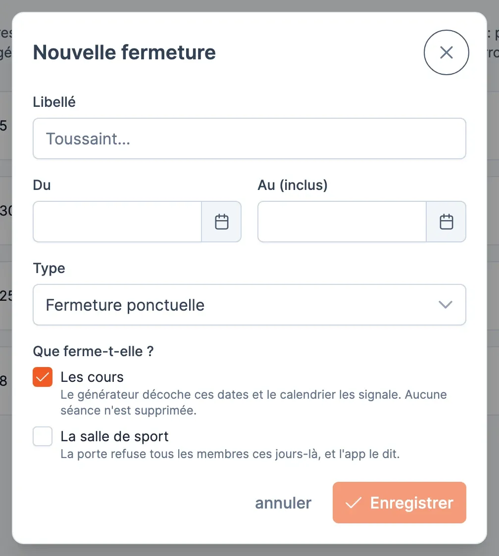 La fenêtre Nouvelle fermeture : libellé, dates, type et cases Les cours et La salle de sport